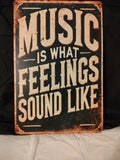 Music Is What Feelings Sound Like metal sign