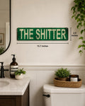 The Shitter metal sign
