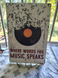 Where Words Fail, Music Speaks metal sign